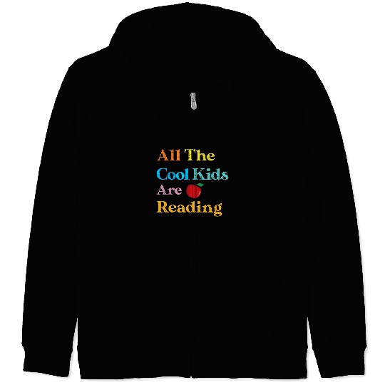 Reading Book All the Cool Kids are Reading Teacher Librarian Bookworm Reader Zip Hoodies