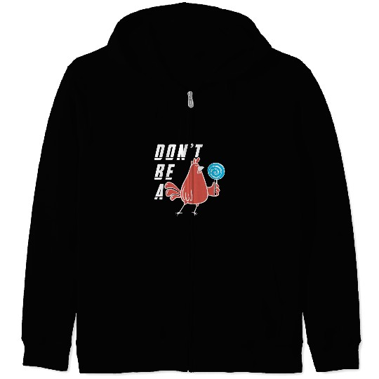 Chicken Lover Dont Be A Cock Chicken Meme Sucker Rooster Fathers Day Men 22 Zip Hoodies
