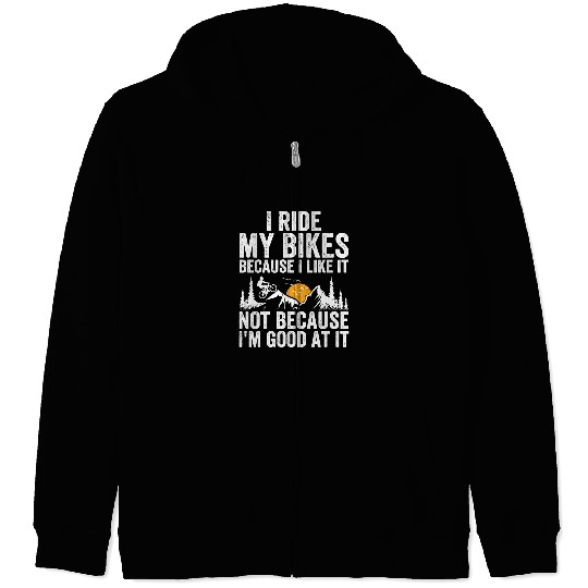 Motocross Biker Racing Racer I Ride My Bike Because I Like it Not Because Im Good at it27 Race Speed Zip Hoodies