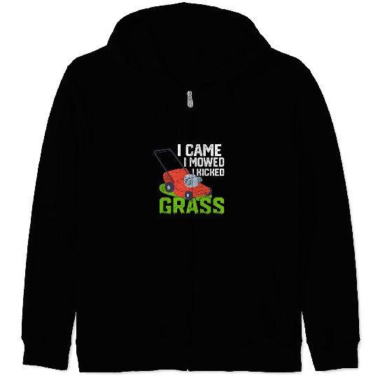 I Came I Mowed I Kicked Grass Lawn Mowing Caretaker Zip Hoodies