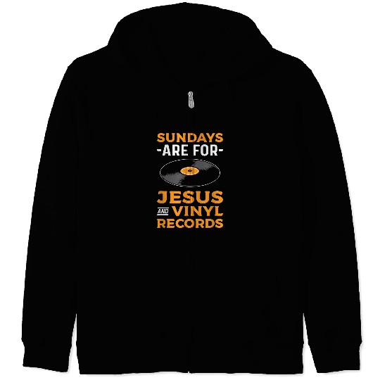 Christian Sundays Are For Jesus And Vinyl Record Collecting Christ Zip Hoodies