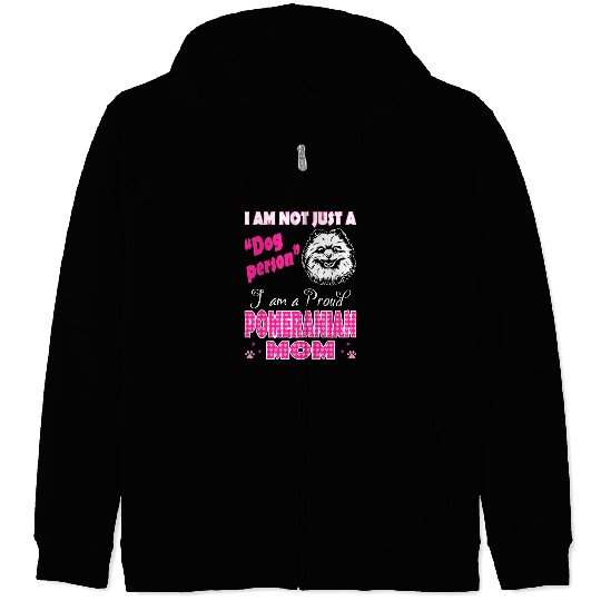 Dog Pomeranian Womens Not Just Dog Person Proud Pomeranian Mom Gift T101 Zip Hoodies