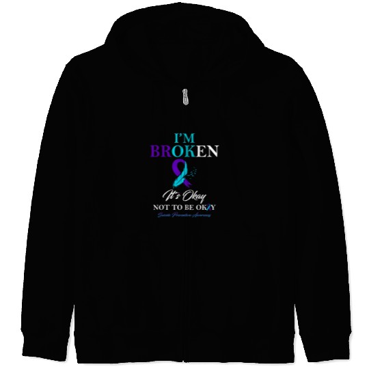Im broken Teal Purple Ribbon suicides Prevention Awareness 1 Zip Hoodies