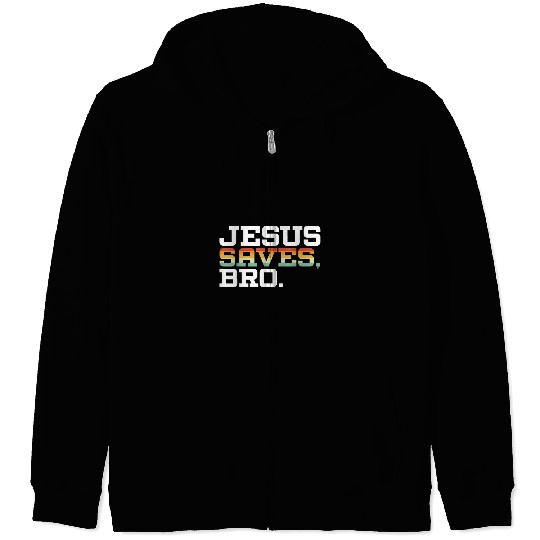 Christian Jesus Saves Bro Religious Pastor Christian Believer Christ Zip Hoodies