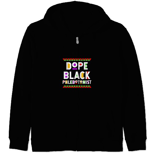 Dope Black Phlebotomist African American Job Proud Zip Hoodies