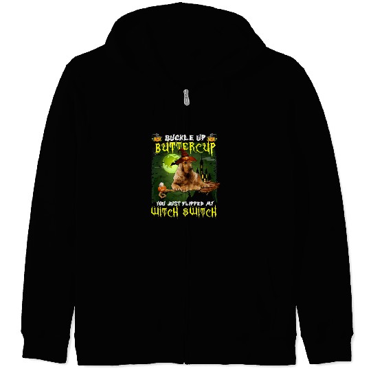 Dog Cocker Spaniel Buckle Up Buttercup You Just Flipped My Witch Switch 643 paw Zip Hoodies