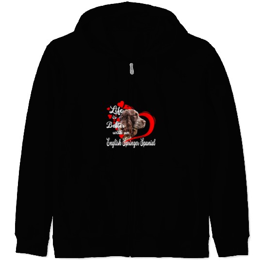Life Is Better With An English Springer Spaniel Dog Lovers Zip Hoodies
