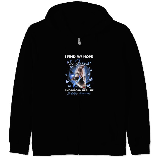 Christian diabetess Diabetic I Find My Hope In Jesus He Can Heal Me 3 diabetess Awareness Christ Zip Hoodies