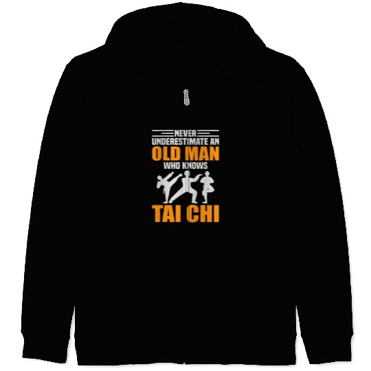 Never Underestimate An Old Woman Who Knows Tai Chi Zip Hoodies