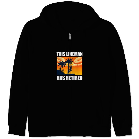 Funny Lineworker Retirement Craftsman Retired Lineman Zip Hoodies