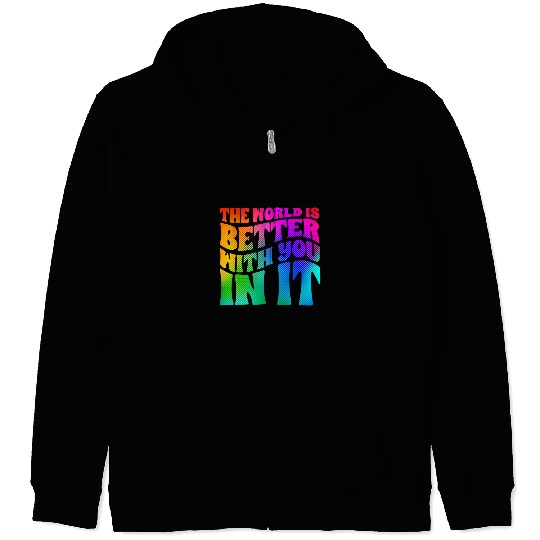 Depression World Is Better With You Mental Health Awareness Zip Hoodies