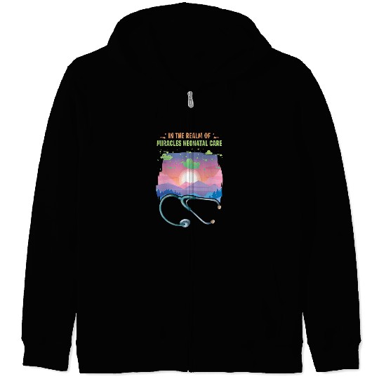 In The Realm Of Miracles Neonatal Care For A NICU nurses Zip Hoodies
