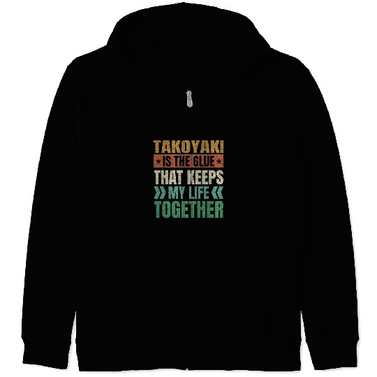 Octopuss Lover Takoyaki Keeps My Life Together Octopuss Balls Funny Zip Hoodies