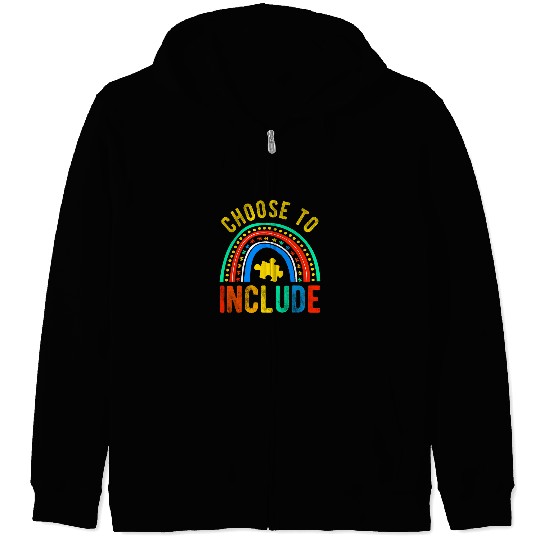 Choose To Include For Autism Teacher Special Education SPED 2 Zip Hoodies
