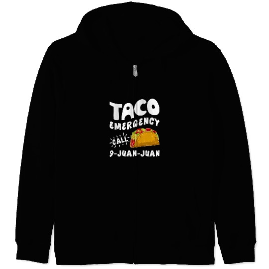 Taco Emergency Call 9 Juan Juan Cinco de Mayo Women Men Zip Hoodies