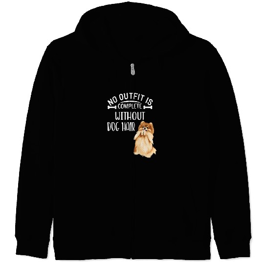 Dog Pomeranian No Outfit Is Complete Without Dog Hair Funny Pomeranian 1 Zip Hoodies