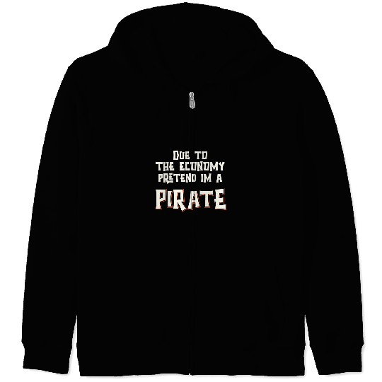Due To The Economy Pretend Im Pirate Easy Halloween Costume Zip Hoodies