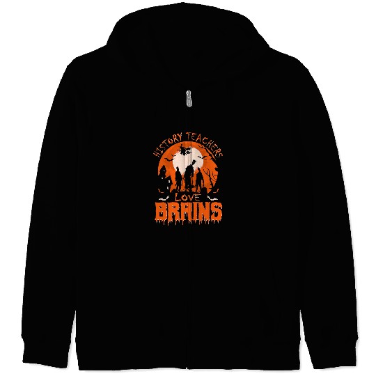 Funny History Teachers Love Brains Halloween Teacher Zip Hoodies