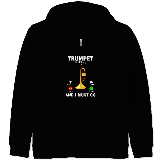 Trumpet Lover Is Calling Funny Trumpet Instrumentalist Musical Zip Hoodies