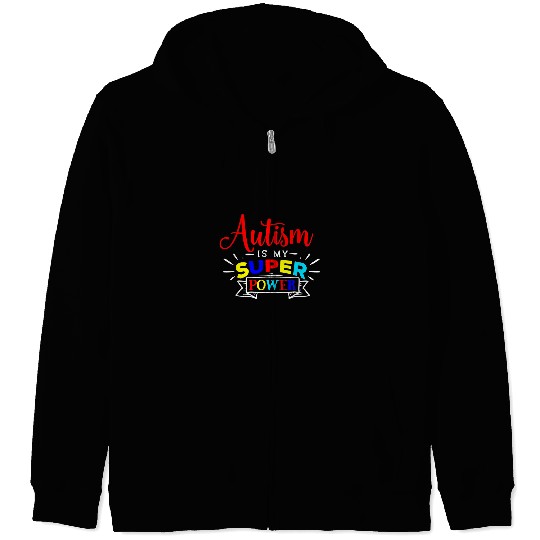 Autism Is My Superpower Colorful Autistic Disability Gift Neurodiverse Zip Hoodies