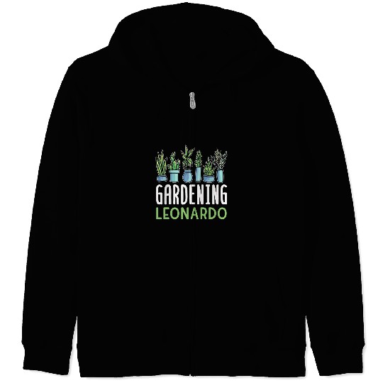 Gardening Leonardo Name Garden Gardener Plant Zip Hoodies