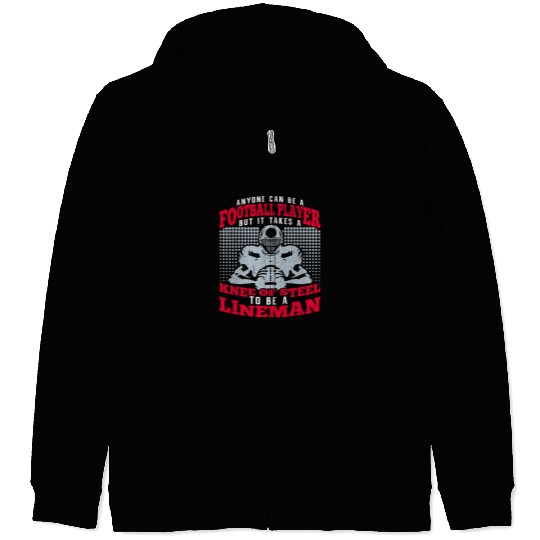 Anyone Can Be A Football Player Lineman Football 7 Zip Hoodies