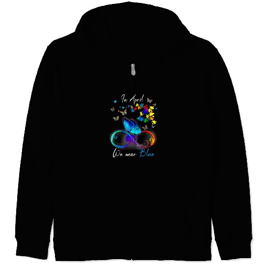 Autism Butterfly Ribbon In April We Wear Blue Neurodiverse Zip Hoodies