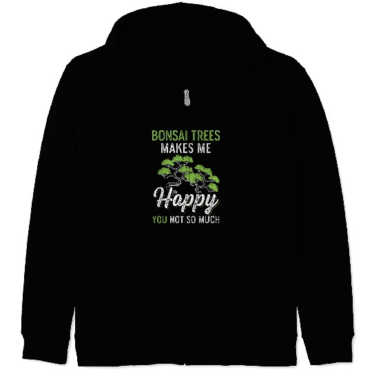 Bonsai Trees Makes me Happy Gardener Zip Hoodies