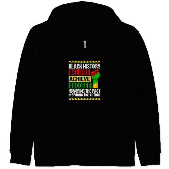 Believe Achieve Succeed Black History Month Black and Proud Zip Hoodies