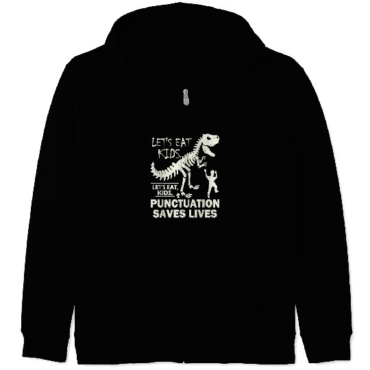 Funny Lets Eat Kids Punctuation Saves Lives Proper Grammar Zip Hoodies