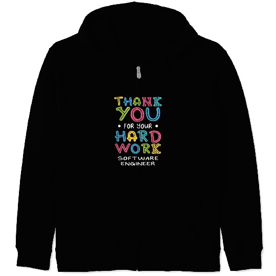 Thank You For Hard Work Software Engineer Sayings Developer Zip Hoodies