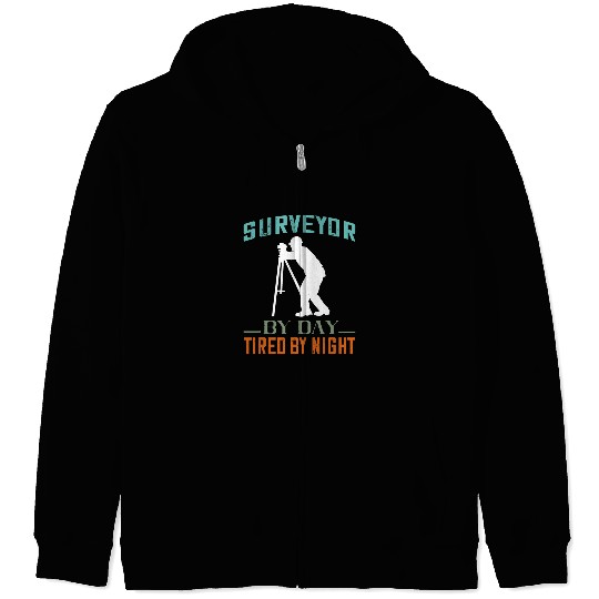 Land Surveyor Land Surveying Analyst By Day Tired At Night Zip Hoodies