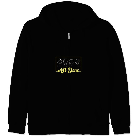 All Done Sign Language Speech Pathology AAC SPED Teacher Zip Hoodies