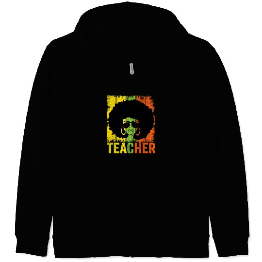 Black Woman Teacher Afro Melanin vintages Black History Month Zip Hoodies