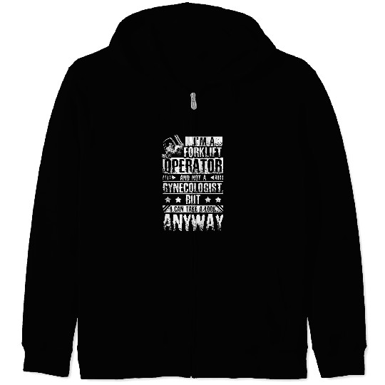 Forklift operator gynecologist Zip Hoodies