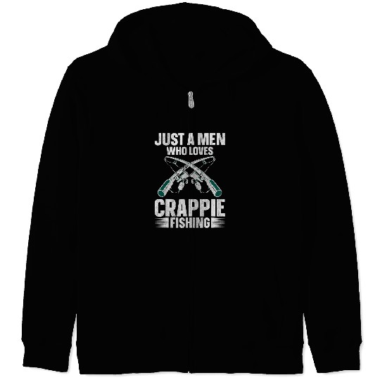 Fishing Mens Crappie Fish Fisherman Just A Men Who Loves Crappie Fishing Fisher Zip Hoodies