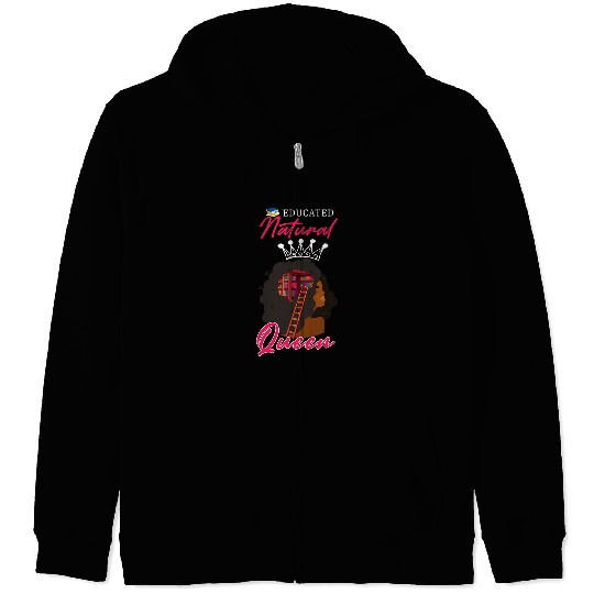 Educated Natural Queen Pride Black History Month Zip Hoodies