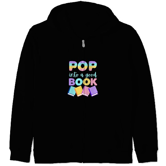 Reading Book Pop Into a Good Book Cute Reading SPED Teacher 1 Reader Zip Hoodies
