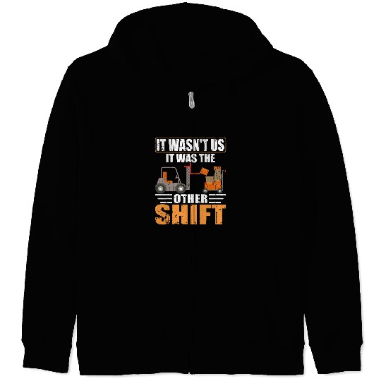 Forklift Operator It Wasnt Us Forklift Drivers 2 Zip Hoodies