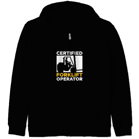 Certified Forklift Operator Forklift Driver 4 Zip Hoodies