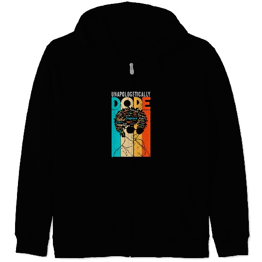 afro melanin unapologetically dope diva woman black history Zip Hoodies