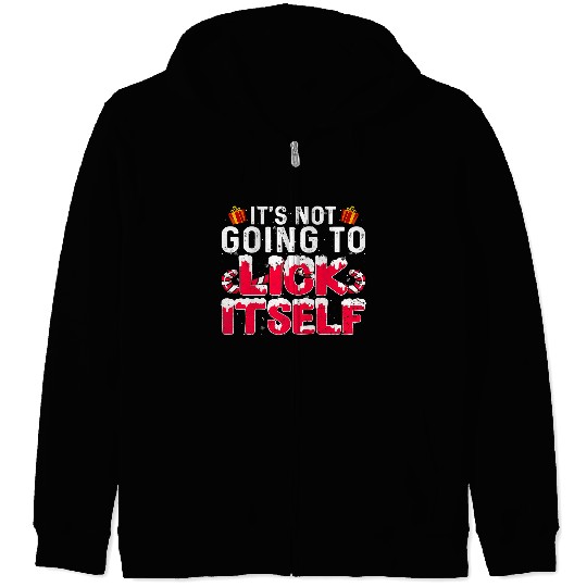 Its Not Going to Lick Itself Adult Funny Christmas 116 Zip Hoodies