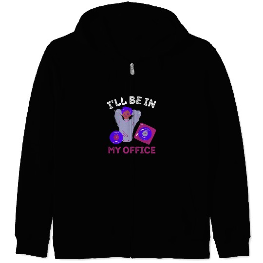 Funny Vinyl Records Ill Be In My Office Retro Music Lover Zip Hoodies