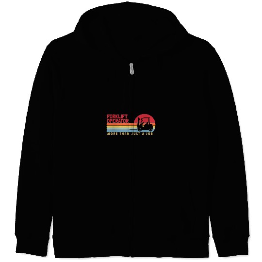 Forklift Operator more than a Job Pro Forklift Operator Zip Hoodies