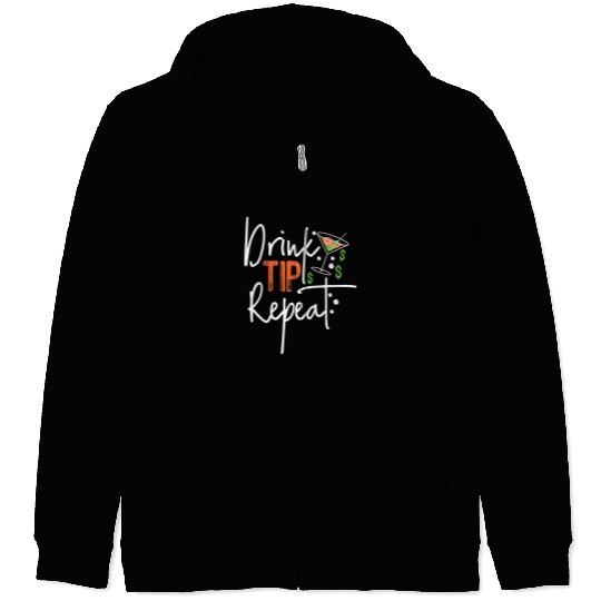 Bartender Drink Tip Repeat 21 Zip Hoodies