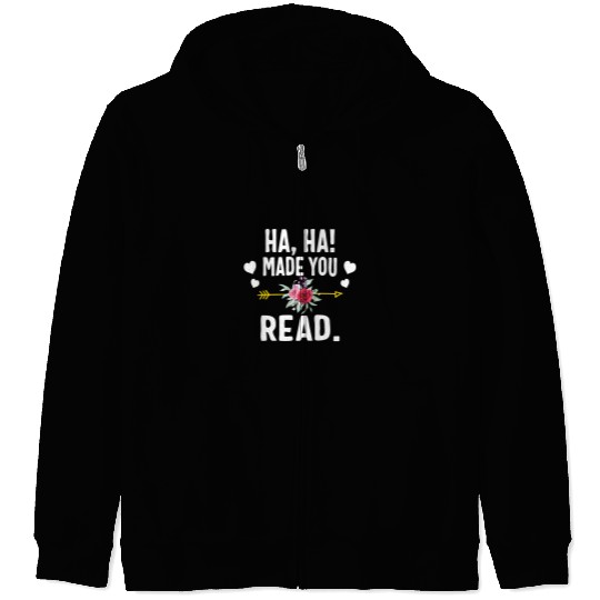 Reading Book Ha ha Made You Read English Teacher Librarian Book Library Reader Zip Hoodies