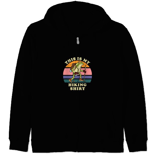 Hiking Hiker This Is My Hiking Funny Hiker Backpacking Trail Hike Zip Hoodies