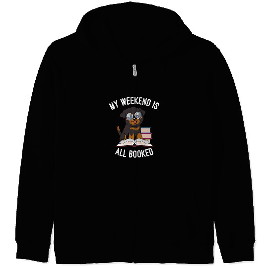 Dog Rottweiler My Weekend is All Booked Nerdy Rottweiler Dog Book Lover 1 Zip Hoodies