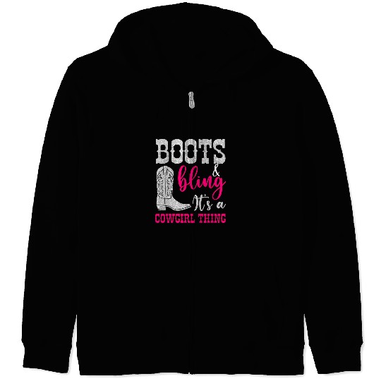 Cowgirls Boots Bling Its A Cowgirls Thing Love Country Life Zip Hoodies