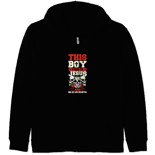 Christian This Boy Runs On Jesus And Dia De Los Muertos Christian 1 Christ Zip Hoodies